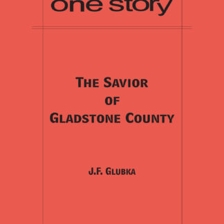 The Savior of Gladstone County